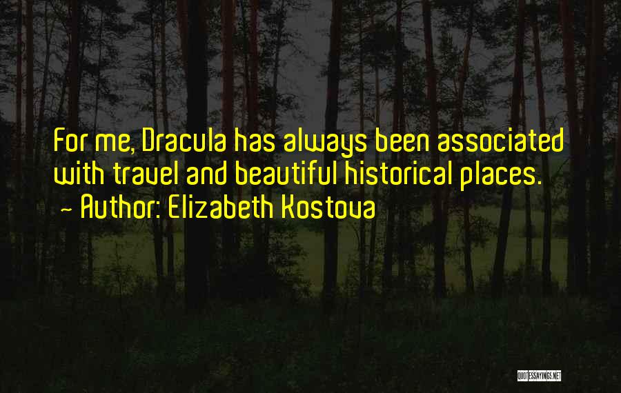 Dracula's Quotes By Elizabeth Kostova