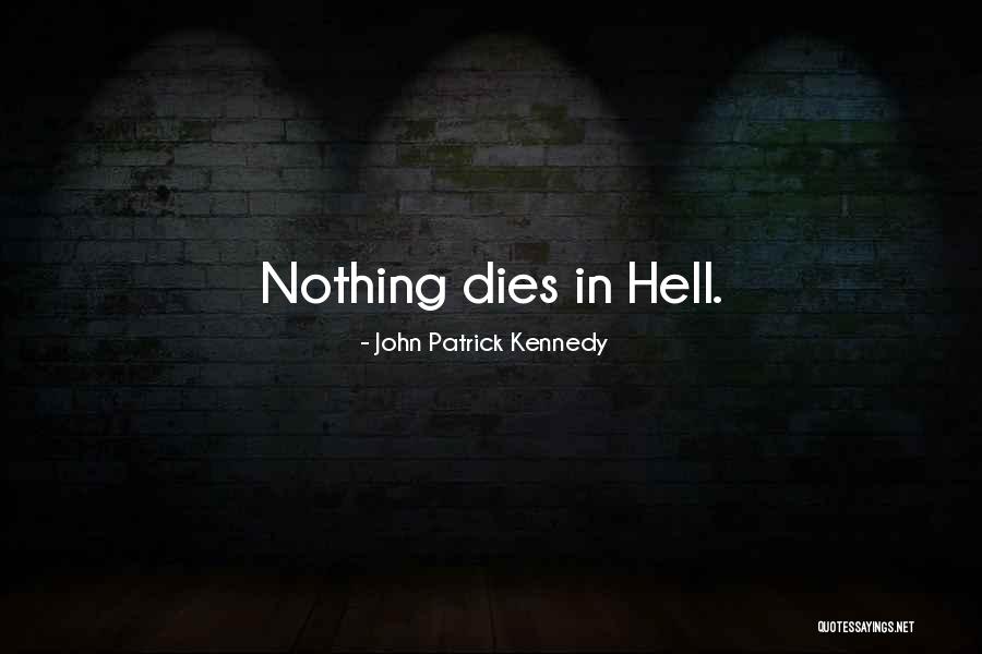 Draelith Quotes By John Patrick Kennedy Draelith Quotes By John Patrick Kennedy