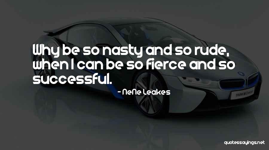 Draelith Quotes By NeNe Leakes