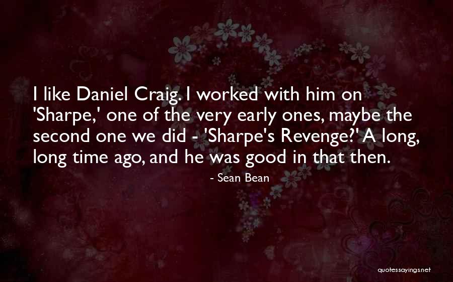 Drafters Quotes By Sean Bean Drafters Quotes By Sean Bean