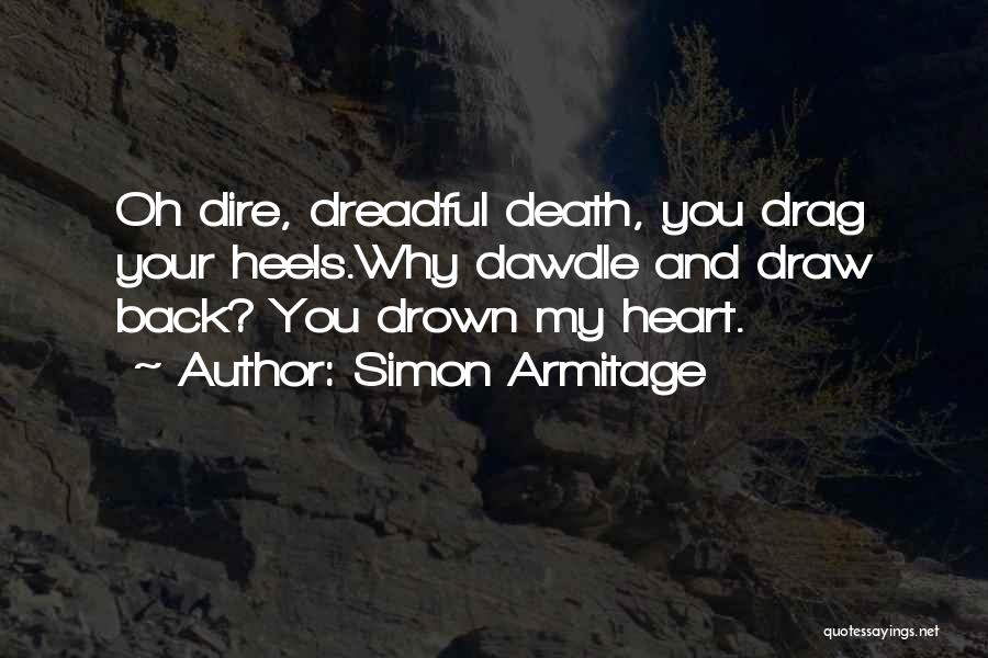 Drag King Quotes By Simon Armitage