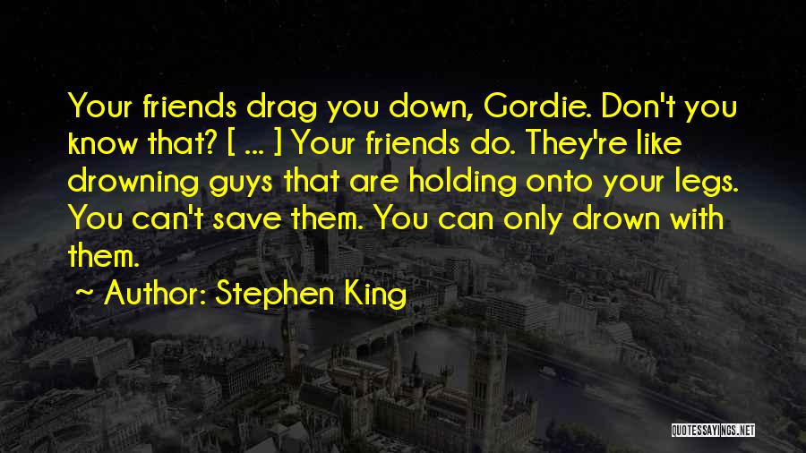 Drag King Quotes By Stephen King