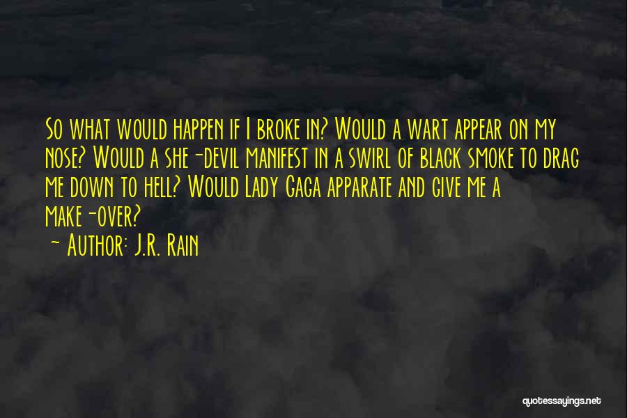 Drag Me Down Quotes By J.R. Rain