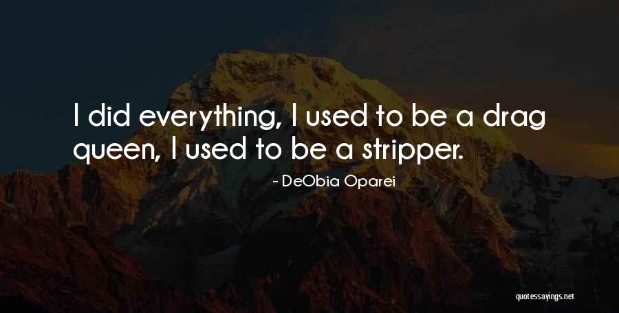 Drag Queen Quotes By DeObia Oparei