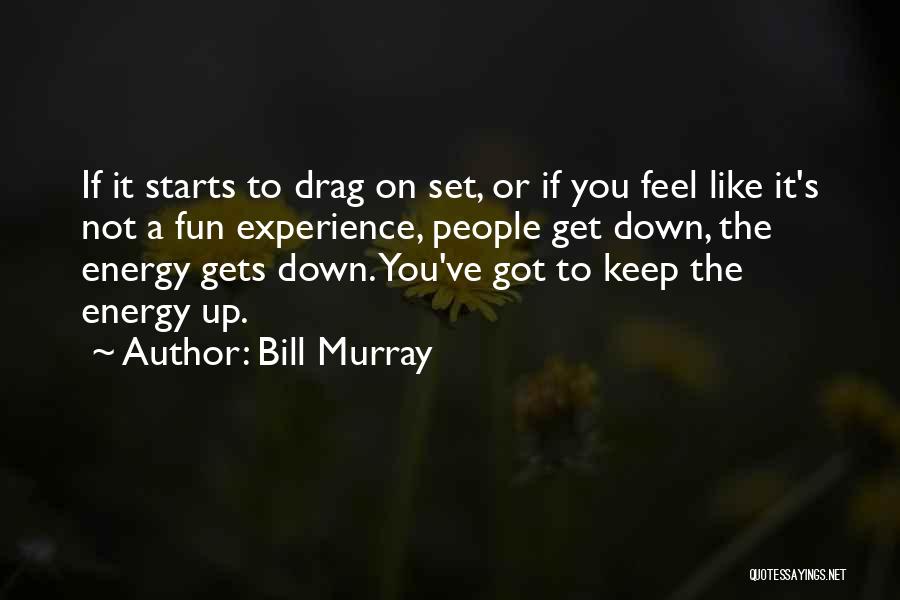 Drag Quotes By Bill Murray