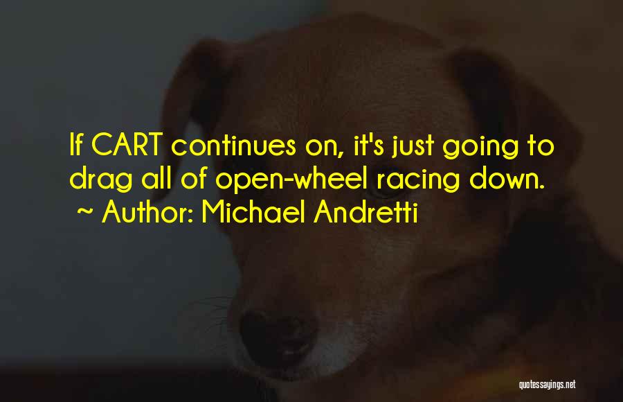 Drag Racing Quotes By Michael Andretti