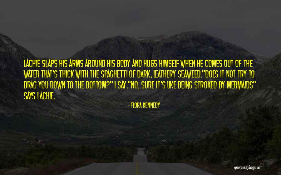 Drag U Down Quotes By Flora Kennedy Drag U Down Quotes By Flora Kennedy