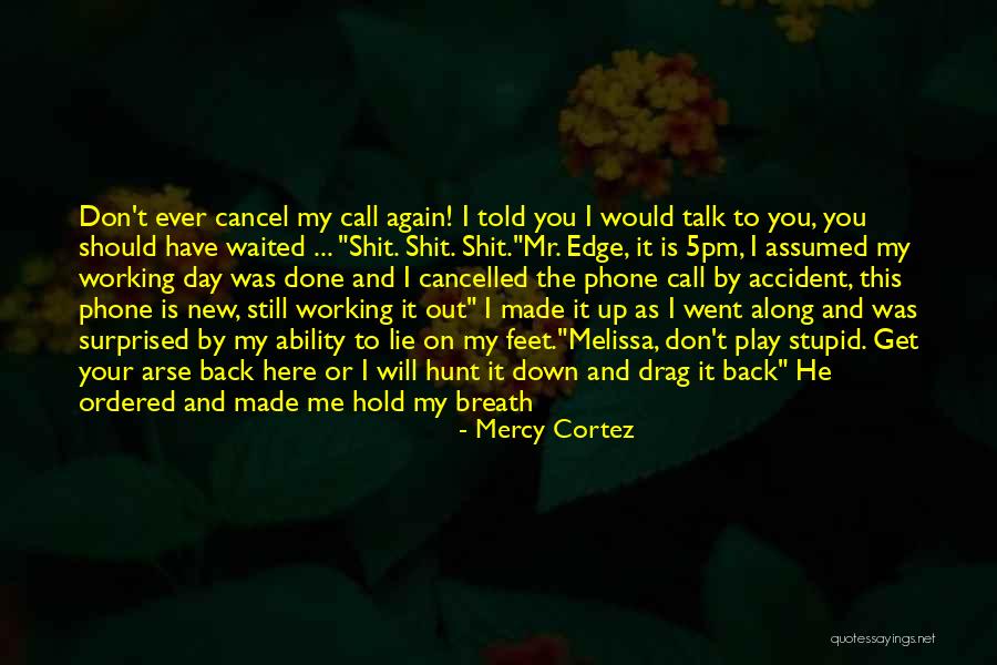 Drag U Down Quotes By Mercy Cortez Drag U Down Quotes By Mercy Cortez