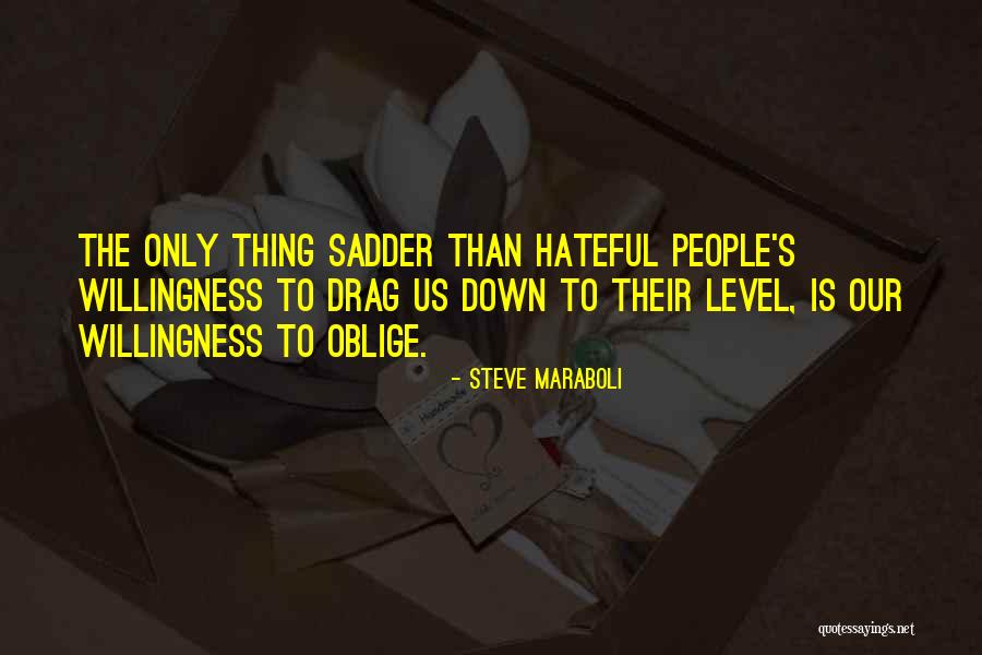 Drag U Down Quotes By Steve Maraboli Drag U Down Quotes By Steve Maraboli