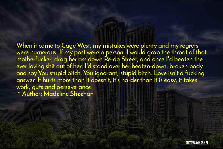 Drag You Down Quotes By Madeline Sheehan