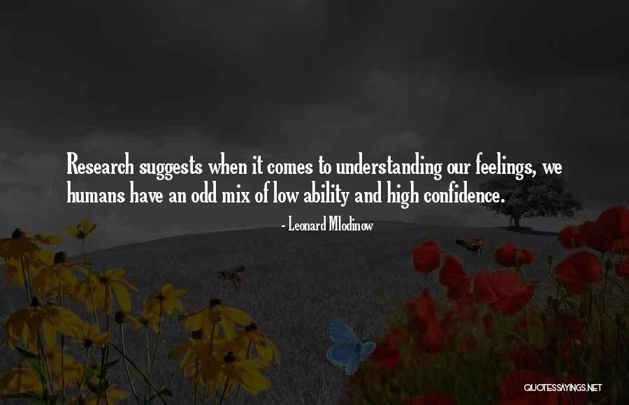 Dragarbrunnsgatan Quotes By Leonard Mlodinow Dragarbrunnsgatan Quotes By Leonard Mlodinow