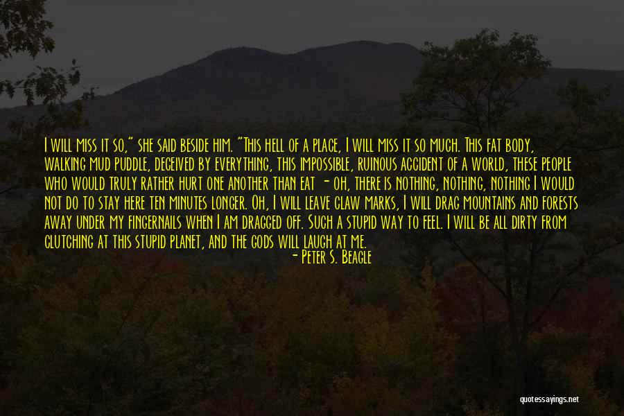 Dragged To Hell Quotes By Peter S. Beagle Dragged To Hell Quotes By Peter S. Beagle