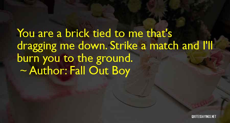 Dragging Down Quotes By Fall Out Boy