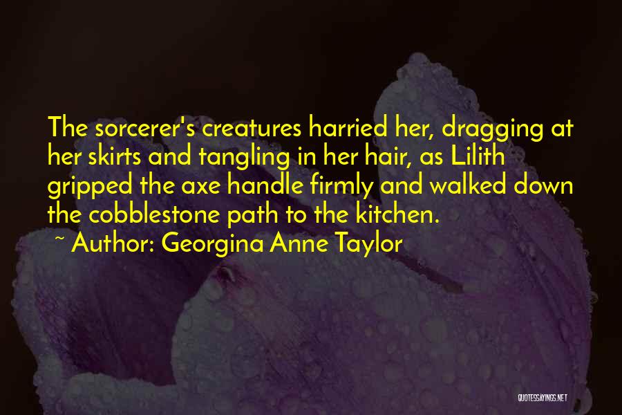 Dragging Down Quotes By Georgina Anne Taylor