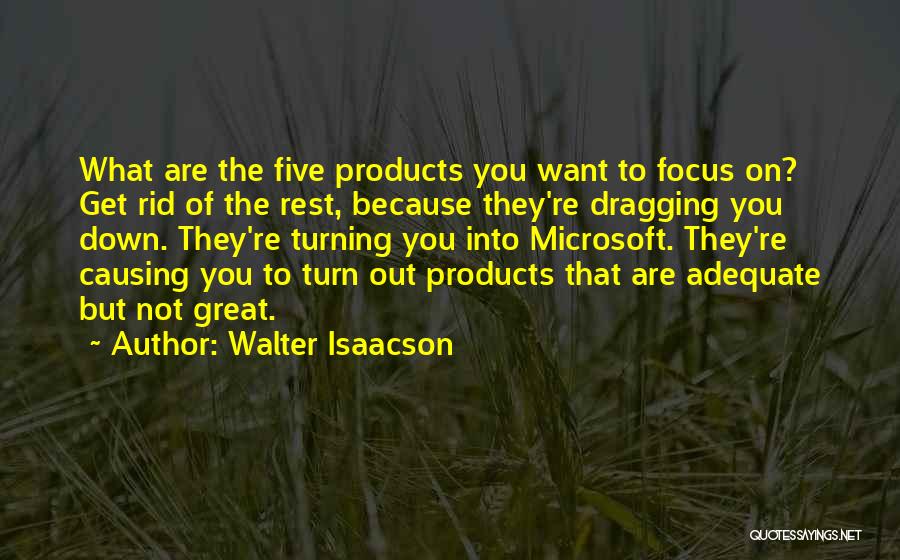 Dragging Down Quotes By Walter Isaacson