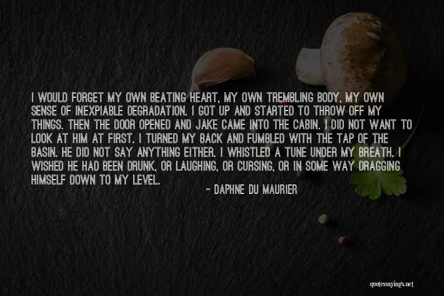 Dragging Me Down Quotes By Daphne Du Maurier