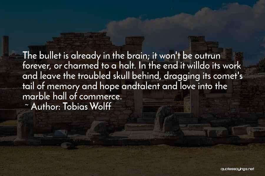 Dragging Myself To Work Quotes By Tobias Wolff