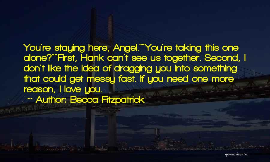 Dragging Quotes By Becca Fitzpatrick