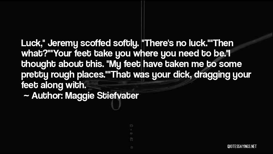 Dragging Quotes By Maggie Stiefvater