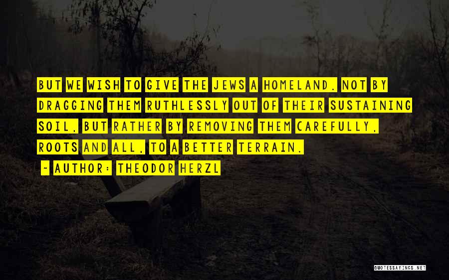 Dragging Quotes By Theodor Herzl