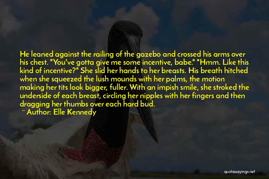 Dragging Things Out Quotes By Elle Kennedy