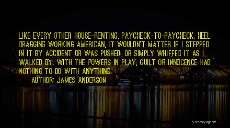 Dragging Things Out Quotes By James Anderson