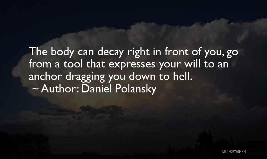 Dragging You Down Quotes By Daniel Polansky