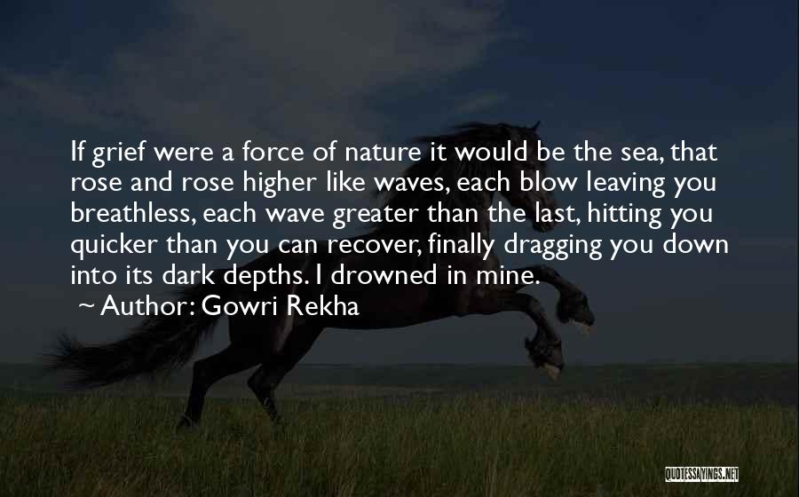 Dragging You Down Quotes By Gowri Rekha