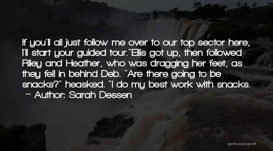 Dragging Yourself To Work Quotes By Sarah Dessen