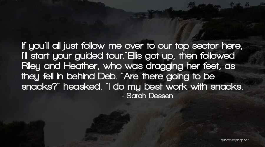Dragging Yourself To Work Quotes By Sarah Dessen Dragging Yourself To Work Quotes By Sarah Dessen