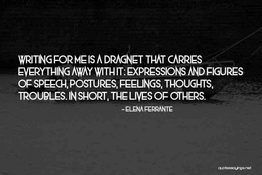 Dragnet Quotes By Elena Ferrante Dragnet Quotes By Elena Ferrante