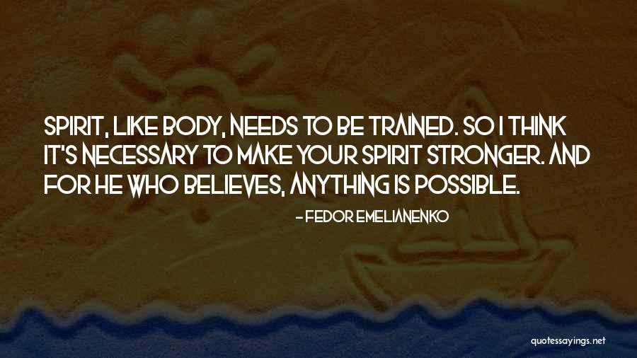 Dragojlovic Nikola Quotes By Fedor Emelianenko Dragojlovic Nikola Quotes By Fedor Emelianenko