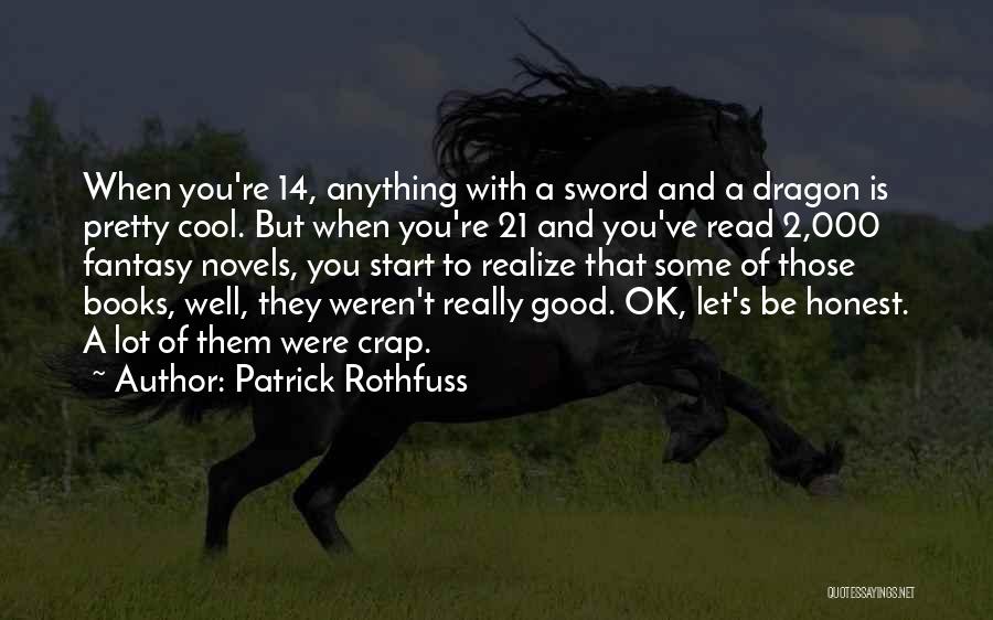 Dragon 2 Quotes By Patrick Rothfuss