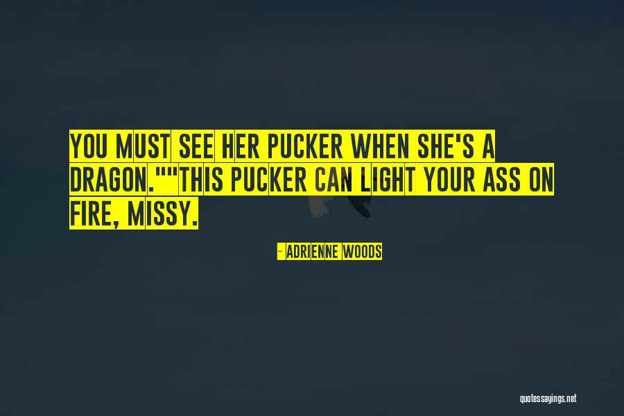 Dragon Fire Quotes By Adrienne Woods Dragon Fire Quotes By Adrienne Woods
