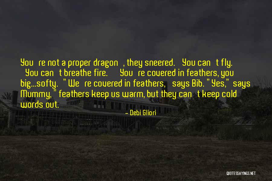 Dragon Fire Quotes By Debi Gliori Dragon Fire Quotes By Debi Gliori