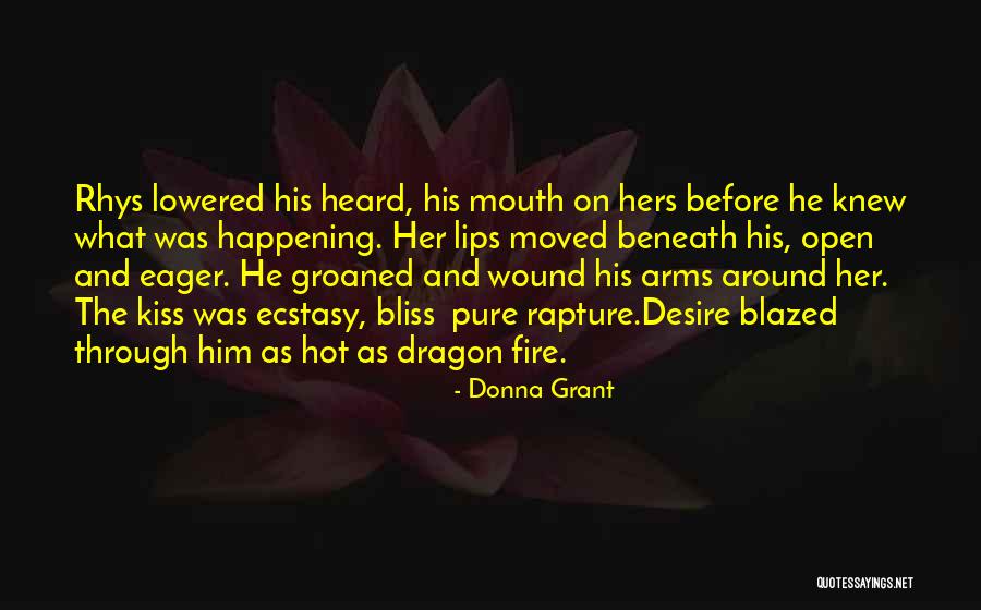 Dragon Fire Quotes By Donna Grant Dragon Fire Quotes By Donna Grant