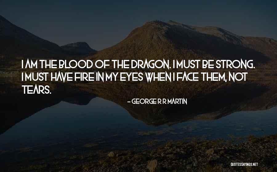 Dragon Fire Quotes By George R R Martin Dragon Fire Quotes By George R R Martin