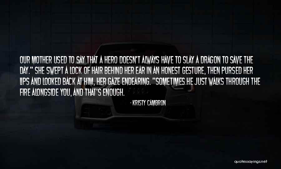 Dragon Fire Quotes By Kristy Cambron Dragon Fire Quotes By Kristy Cambron