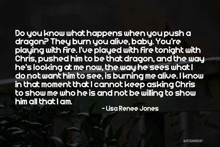 Dragon Fire Quotes By Lisa Renee Jones Dragon Fire Quotes By Lisa Renee Jones
