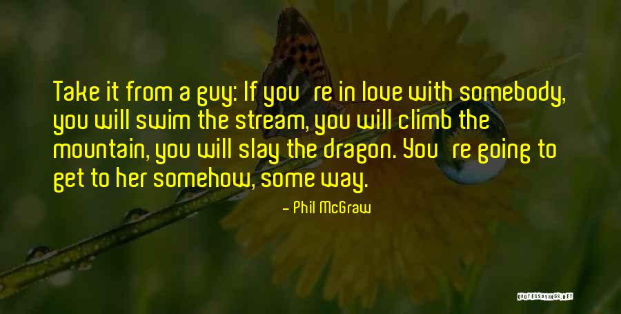 Dragon Mountain Quotes By Phil McGraw Dragon Mountain Quotes By Phil McGraw
