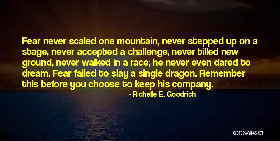 Dragon Mountain Quotes By Richelle E. Goodrich Dragon Mountain Quotes By Richelle E. Goodrich