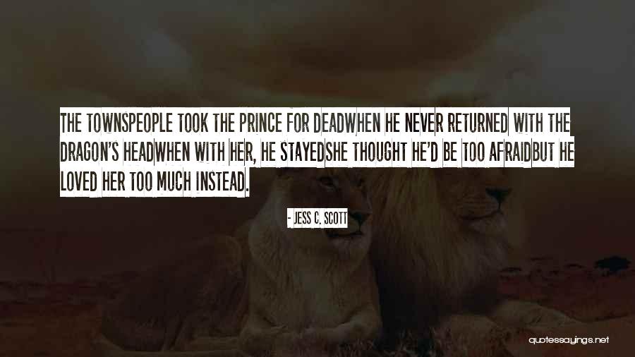 Dragon Prince Quotes By Jess C. Scott Dragon Prince Quotes By Jess C. Scott