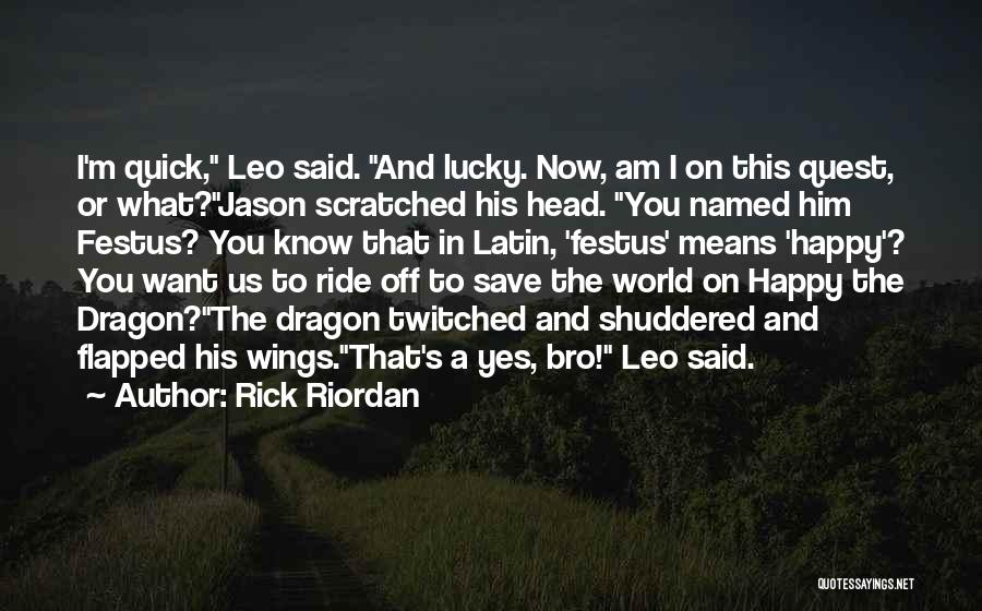 Dragon Quest 5 Quotes By Rick Riordan