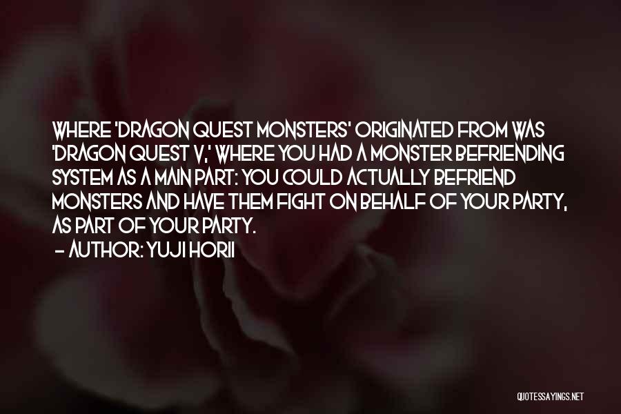 Dragon Quest 5 Quotes By Yuji Horii