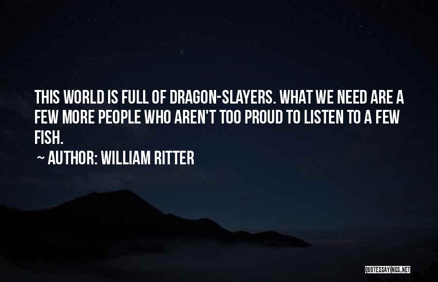 Dragon Quotes By William Ritter