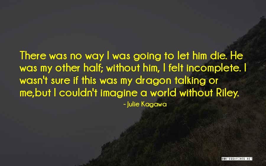 Dragon Shifters Quotes By Julie Kagawa Dragon Shifters Quotes By Julie Kagawa