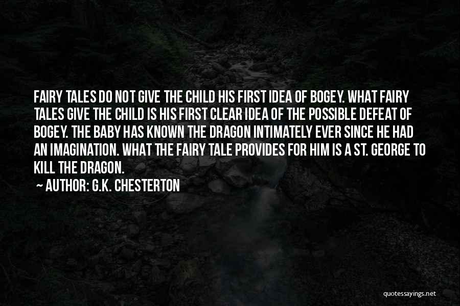 Dragon Tales Quotes By G.K. Chesterton