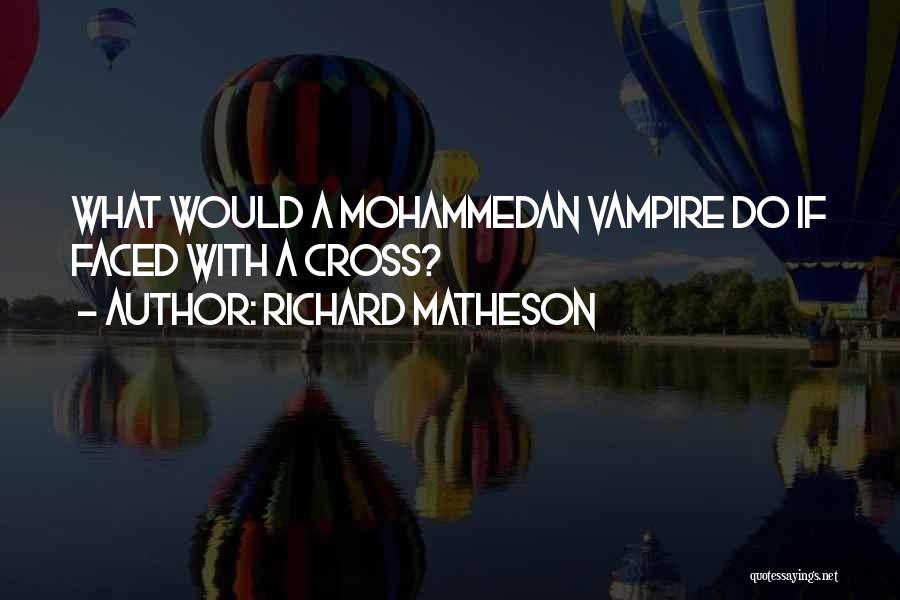 Dragon Wagon Food Quotes By Richard Matheson