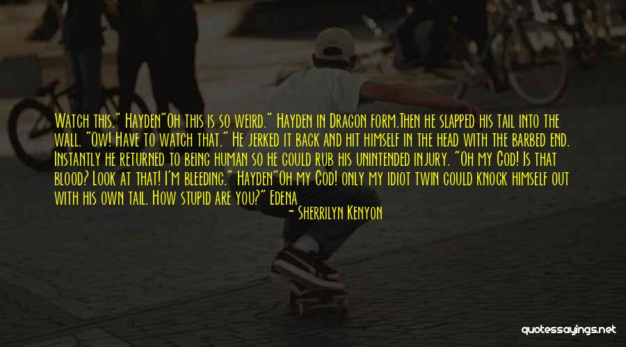 Dragon Watch 4 Quotes By Sherrilyn Kenyon Dragon Watch 4 Quotes By Sherrilyn Kenyon