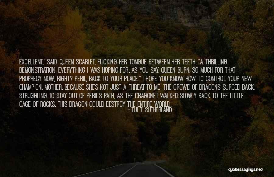 Dragonet Prophecy Quotes By Tui T. Sutherland Dragonet Prophecy Quotes By Tui T. Sutherland